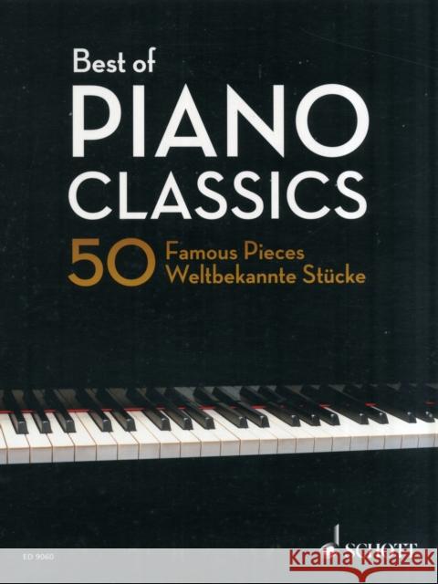 Best Of Piano Classics: 50 Famous Pieces for Piano Hans-Gunter Heumann 9783795747091 Schott Musik International GmbH & Co KG - książka