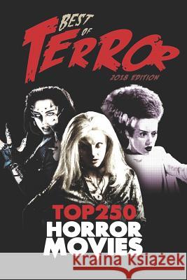 Best of Terror 2018: Top 250 Horror Movies Steve Hutchison 9781790916351 Independently Published - książka