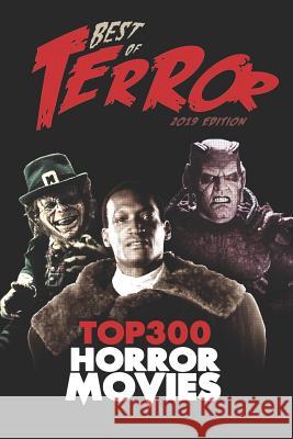 Best of Terror 2019: Top 300 Horror Movies Steve Hutchison 9781097152834 Independently Published - książka