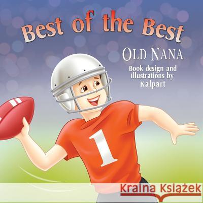 Best of the Best Old Nana, Kalpart 9781681814261 Strategic Book Publishing - książka