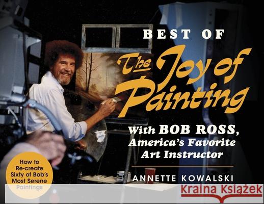 Best of the Joy of Painting Annette Kowalski Robert H. Ross Bob Ross 9780688143541 Quill - książka