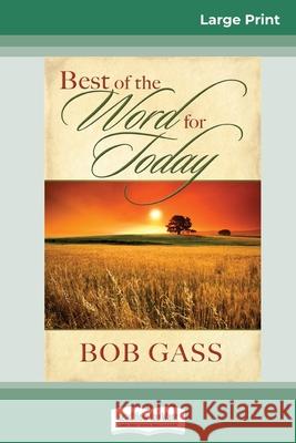 Best of the Word for Today (16pt Large Print Edition) Bob Gass 9780369322241 ReadHowYouWant - książka