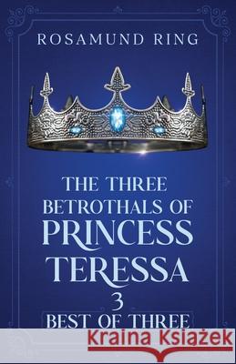 Best of Three Rosamund Ring 9781068313851 Delessian Press - książka