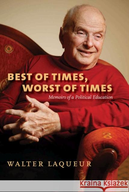 Best of Times, Worst of Times Walter Laqueur 9781584657989 Brandeis University Press - książka