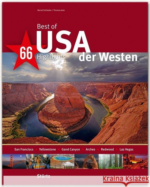 Best of USA, Der Westen - 66 Highlights Schlieder, Bernd; Jeier, Thomas 9783800349104 Stürtz - książka
