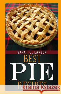 Best Pie Recipes Peter Robinson Sarah J. Larson James Langton 9781490569680 Tantor Media Inc - książka