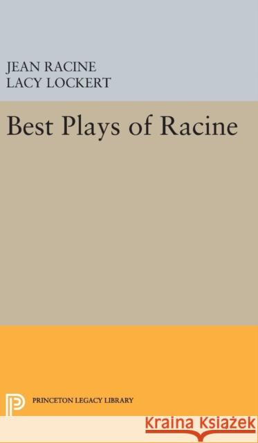 Best Plays of Racine Jean Racine Lacy Lockert 9780691654843 Princeton University Press - książka