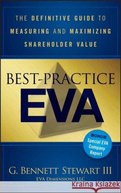 Best-Practice EVA: The Definitive Guide to Measuring and Maximizing Shareholder Value Bennett Stewart 9781118639382  - książka