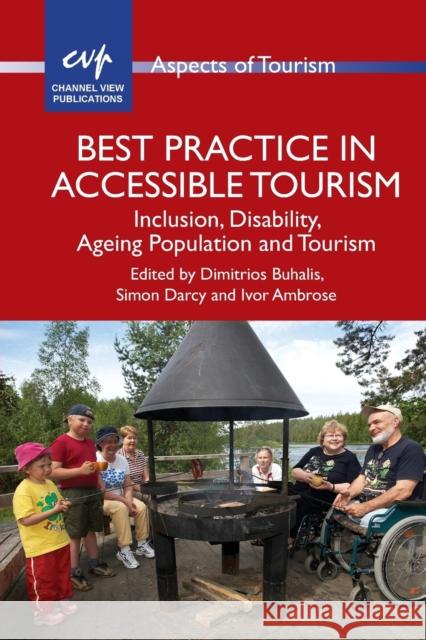 Best Practice in Accessible Tourism: Inclusion, Disability, Ageing Population and Tourism Buhalis, Dimitrios 9781845412524  - książka