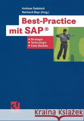 Best-Practice Mit Sap(r): Strategien, Technologien Und Case Studies Gadatsch, Andreas 9783322890405 Vieweg+teubner Verlag - książka