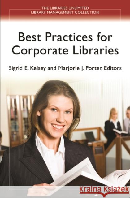 Best Practices for Corporate Libraries  9781598847376 Not Avail - książka