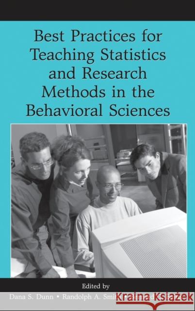 best practices for teaching statistics and research methods in the behavioral sciences  Dunn, Dana S. 9780805857474 Lawrence Erlbaum Associates - książka