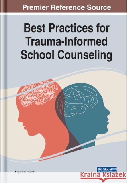 Best Practices for Trauma-Informed School Counseling Powell, Angela M. 9781799897859 EUROSPAN - książka