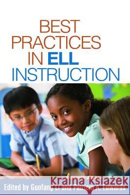 Best Practices in ELL Instruction Guofang Li Patricia A. Edwards Lee Gunderson 9781606236628 Guilford Publications - książka