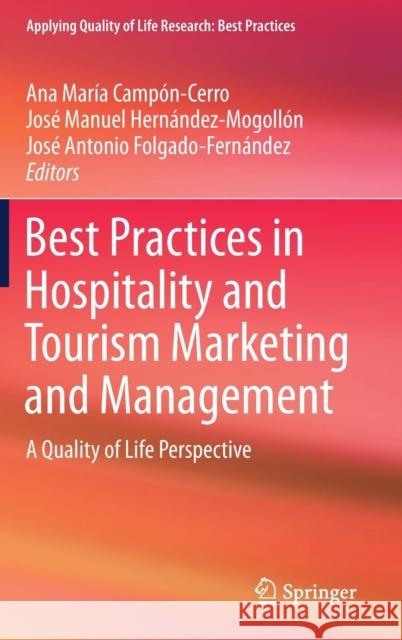 Best Practices in Hospitality and Tourism Marketing and Management: A Quality of Life Perspective Campón-Cerro, Ana María 9783319916910 Springer - książka