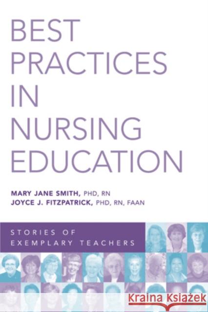 Best Practices in Nursing Education: Stories of Exemplary Teachers Smith, Mary Jane 9780826132352 Springer Publishing Company - książka