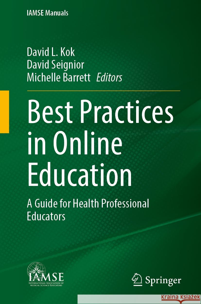 Best Practices in Online Education: A Guide for Health Professional Educators David L. Kok David Seignior Michelle Barrett 9783031903489 Springer - książka