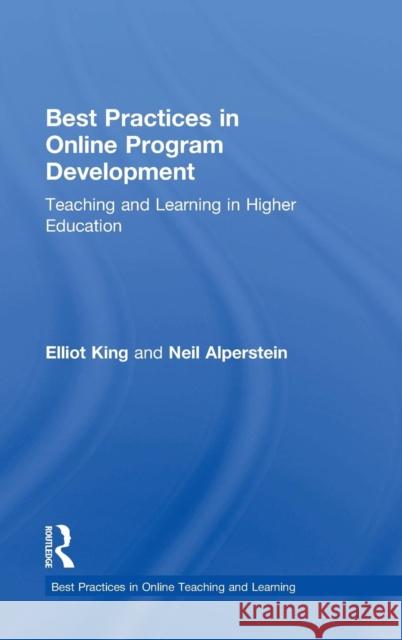 Best Practices in Online Program Development: Teaching and Learning in Higher Education Elliot King Neil Alperstein 9780415724432 Routledge - książka