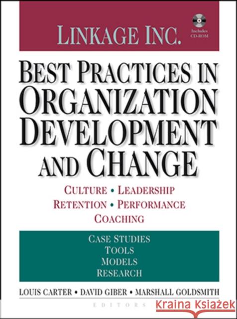 Best Practices in Organization Development and Change: Culture, Leadership, Retention, Performance, Coaching Carter, Louis 9780470604557 Pfeiffer & Company - książka