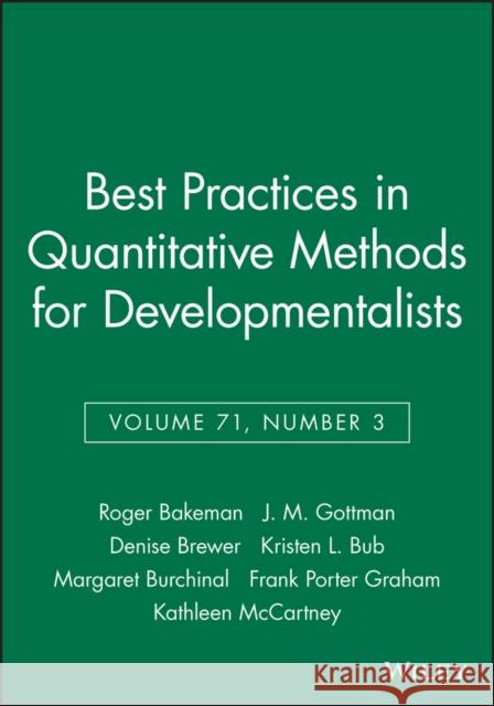 Best Practices in Quantitative Methods for Developmentalists, Volume 71, Number 3 Roger Bakeman J. M. Gottman Denise Brewer 9781405169417 Wiley-Blackwell - książka