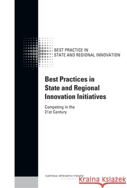 Best Practices in State and Regional Innovation Initiatives: Competing in the 21st Century National Research Council 9780309287340 National Academies Press - książka