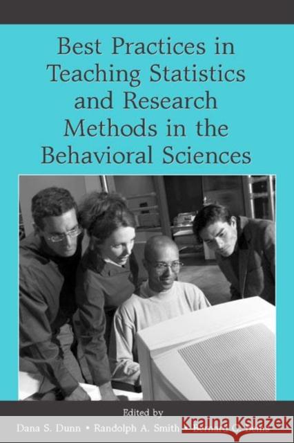 Best Practices in Teaching Statistics and Research Methods in the Behavioral Sciences Dana S. Dunn Randolph A. Smith Barney Beins 9780805857467 Lawrence Erlbaum Associates - książka