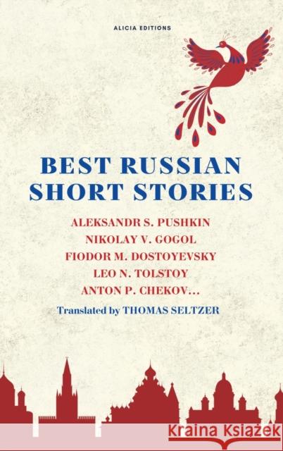 Best Russian Short Stories Aleksandr S Pushkin, Fiodor M Dostoyevsky, Thomas Seltzer 9782384550036 Alicia Editions - książka