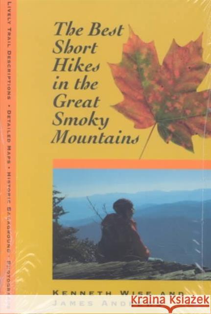 Best Short Hikes: Great Smoky Mountains Wise, Kenneth 9780870499739 University of Tennessee Press - książka