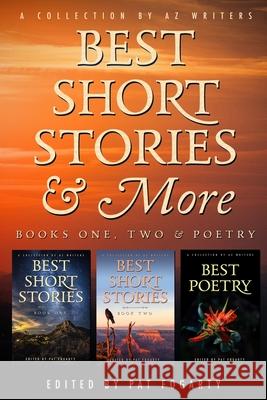 Best Short Stories & More: A Multi-Genre Collection of Short Stories & Poems Pat Fogarty Az Writers 9781732812116 Granite Publishing - książka