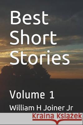 Best Short Stories: Volume 1 William H. Joine 9781729474068 Independently Published - książka