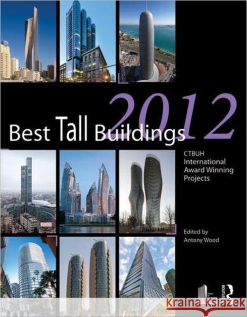 Best Tall Buildings 2012: Ctbuh International Award Winning Projects   9780415640022  - książka