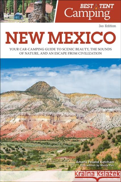 Best Tent Camping: New Mexico: Your Car-Camping Guide to Scenic Beauty, the Sounds of Nature, and an Escape from Civilization  9781634042796 Menasha Ridge Press - książka