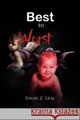 Best to Worst David Z Leal 9781453501023 Xlibris - książka