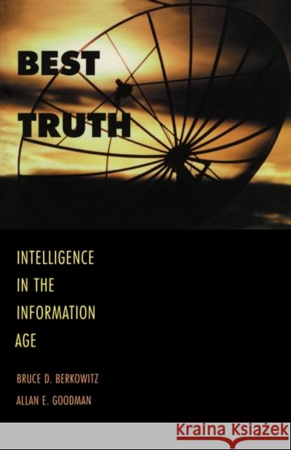 Best Truth Bruce D. Berkowitz Allan E. Goodman 9780300093971 Free Press - książka