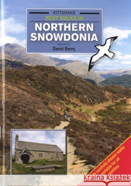 Best Walks in Northern Snowdonia David Berry 9781908748256 Kittiwake Press - książka