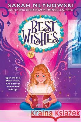 Best Wishes (Best Wishes #1) Sarah Mlynowski 9781338628265 Scholastic Press - książka