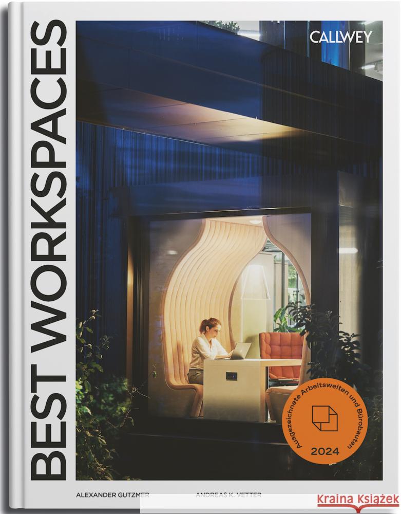 Best Workspaces 2024 Gutzmer, Alexander, Vetter, Andreas K. 9783766726872 Callwey - książka