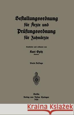 Bestallungsordnung Für Ärzte Und Prüfungsordnung Für Zahnärzte Opitz, Kurt 9783642902123 Springer - książka