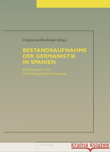 Bestandsaufnahme Der Germanistik in Spanien: Kulturtransfer Und Methodologische Erneuerung- Unter Mitarbeit Von Miguel Ayerbe, Erich Huber, Mario Saal Jarillot Rodal, Cristian 9783034300032 Lang, Peter, AG, Internationaler Verlag Der W - książka