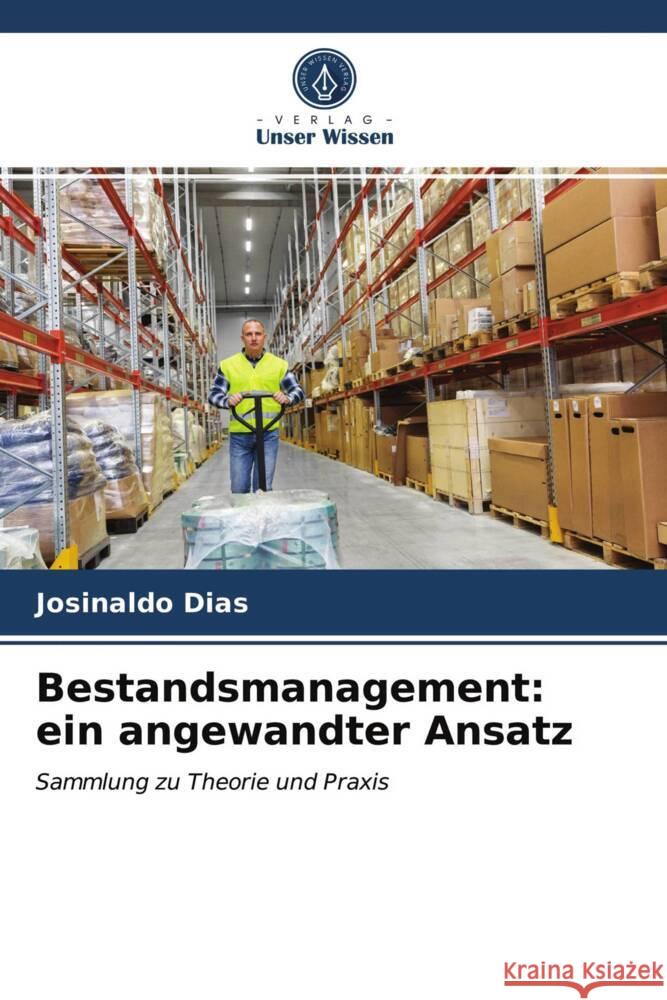 Bestandsmanagement: ein angewandter Ansatz Dias, Josinaldo 9786203933055 Verlag Unser Wissen - książka