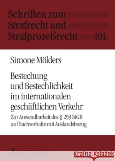 Bestechung Und Bestechlichkeit Im Internationalen Geschaeftlichen Verkehr: Zur Anwendbarkeit Des § 299 Stgb Auf Sachverhalte Und Auslandsbezug Maiwald, Manfred 9783631586150 Lang, Peter, Gmbh, Internationaler Verlag Der - książka