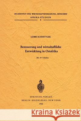 Besteuerung Und Wirtschaftliche Entwicklung in Ostafrika Schnittger, Lübbe 9783540034421 Not Avail - książka
