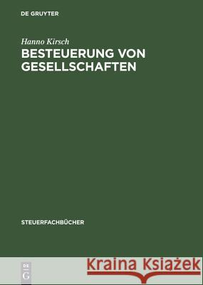 Besteuerung Von Gesellschaften Hanno Kirsch 9783486255522 Walter de Gruyter - książka