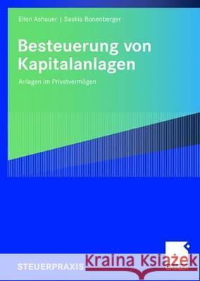 Besteuerung Von Kapitalanlagen: Anlagen Im Privatvermögen Ashauer-Moll, Ellen 9783834905130 Gabler - książka