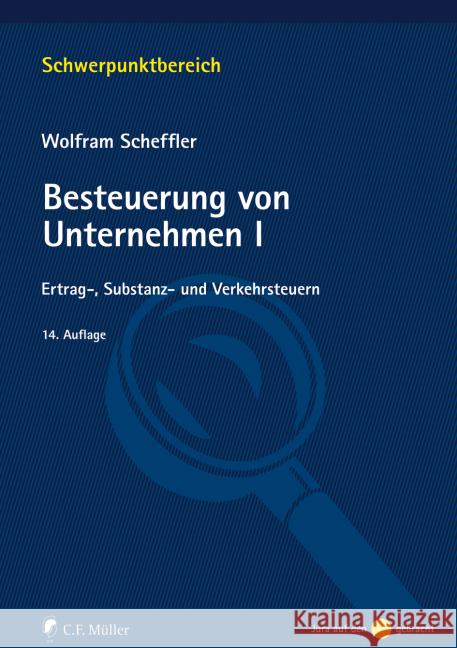 Besteuerung von Unternehmen I : Ertrag-, Substanz- und Verkehrsteuern Scheffler, Wolfram 9783811452855 C.F. Müller - książka