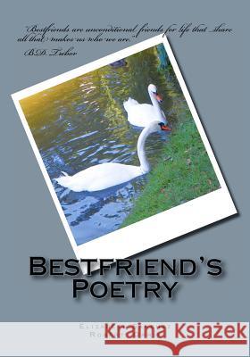 Bestfriend's Poetry Elizabeth Sanchez Robert Orris Robert Orris 9781466315280 Createspace - książka