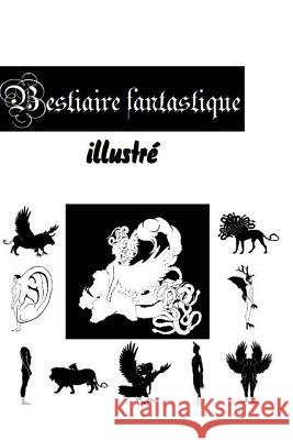 Bestiaire fantastique illustré Bravac, Erin 9781519163288 Createspace - książka