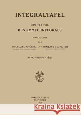 Bestimmte Integrale Wolfgang Grobner Nikolaus Hofreiter 9783662375570 Springer - książka