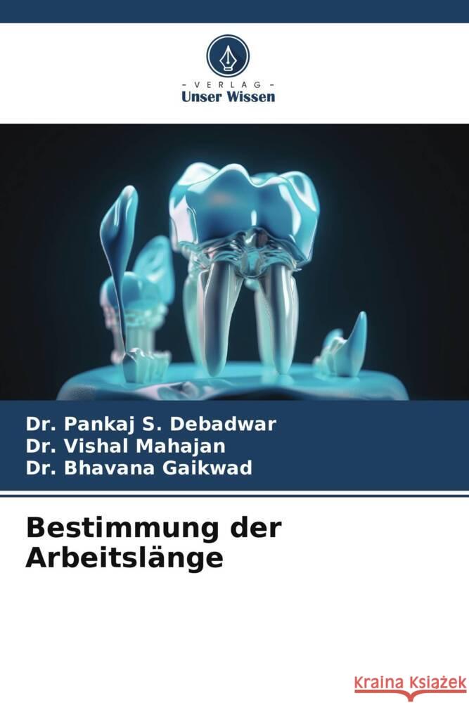 Bestimmung der Arbeitsl?nge Pankaj S. Debadwar Vishal Mahajan Bhavana Gaikwad 9786206658825 Verlag Unser Wissen - książka