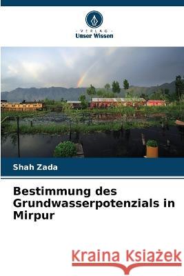 Bestimmung des Grundwasserpotenzials in Mirpur Shah Zada   9786206011484 Verlag Unser Wissen - książka